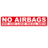 Pegatina para coche vinilo No airbags We die like real men 18x3cm
