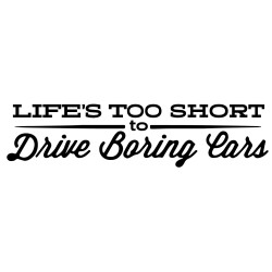 Pegatina vinilo La vida es muy corta para conducir coches aburridos 20x5cm